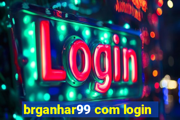 brganhar99 com login